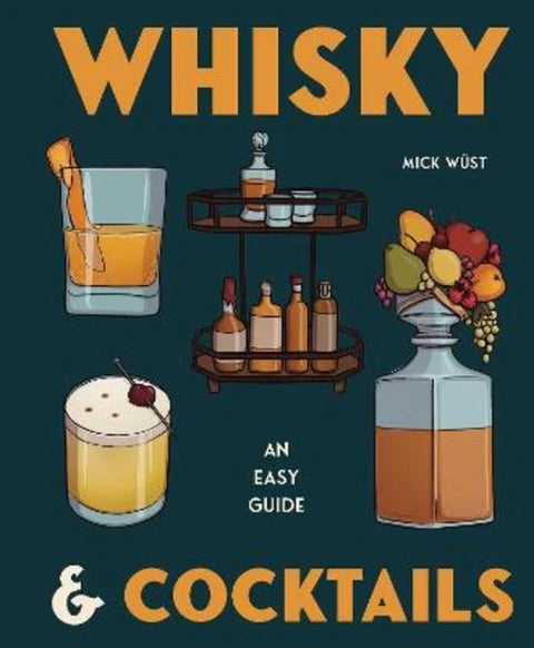 Whisky & Cocktails: An Easy Guide