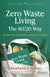 Zero Waste Living: 80/20 Way